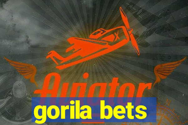 gorila bets